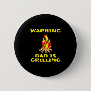 Dad Is Grilling Gift Funny For Fathers Day Bbq Gif 6 Cm Round Badge