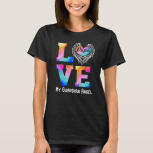 Dad Is My Guardian Angel Love Peace Forever Dad In T-Shirt