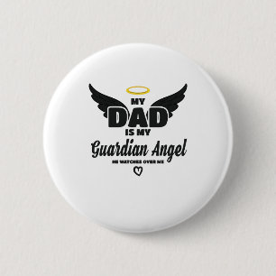 Dad Is My Guardian Angel Watches Over Me In Memory 6 Cm Round Badge