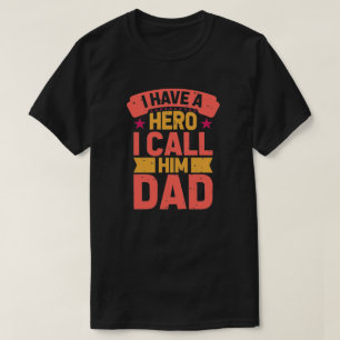 Dad Is My Hero Birthday or Father's Day T-Shirt