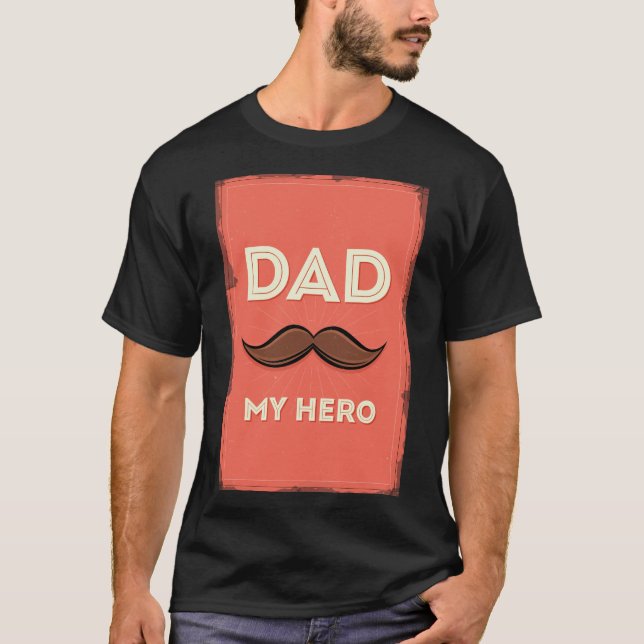 Dad is My Hero T-Shirt (Front)