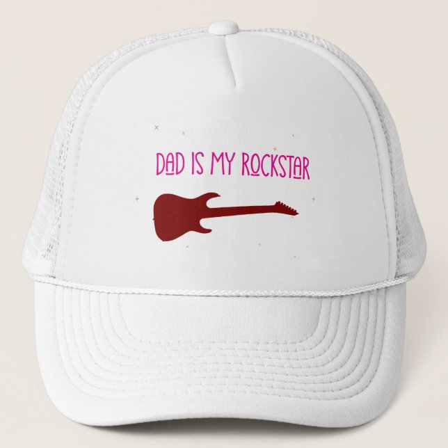 Dad is my rockstar trucker hat (Front)