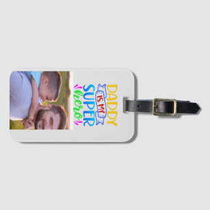Dad Is My Super Hero Luggage Tag