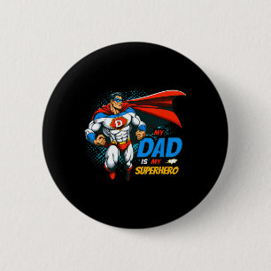 Dad Is My Superhero Kids Cool Father's Day Comic L 6 Cm Round Badge