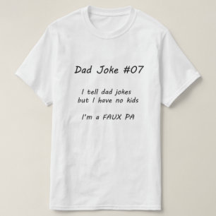 Dad Joke #07 (A) T-Shirt