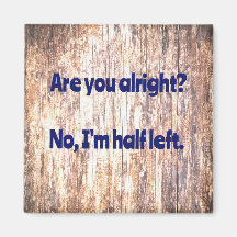 Dad Joke: Are you alright?