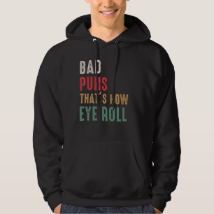 Dad Joke Bad Puns That's How Eye Roll For Father's Hoodie
