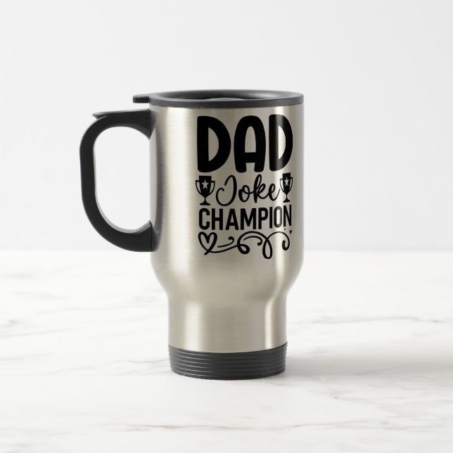Dad Joke Champion | Funny Father’s Day Gift  Travel Mug (Left)