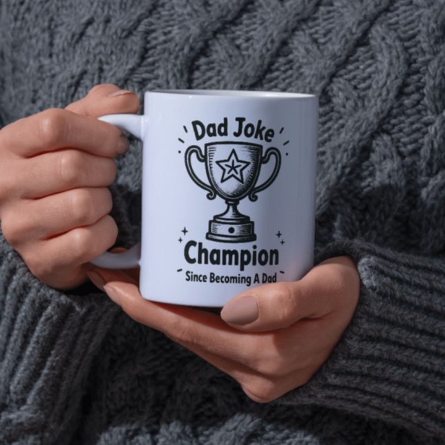 Dad Joke Champion Since Becoming A Dad  Coffee Mug (Dad Joke Champion Since Becoming A Dad Coffee Mug
)