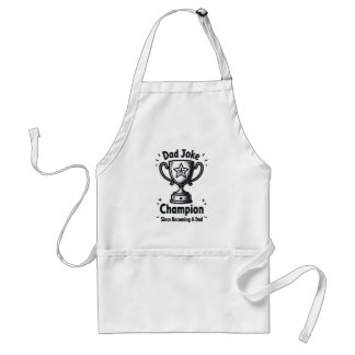 Dad Joke Champion Since Becoming A Dad  Standard Apron
