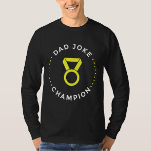 Dad Joke Champion T-Shirt