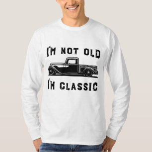 Dad Joke Design Funny I'm Not old I'm Classic Fath T-Shirt