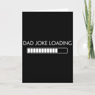 Dad Joke Funny Dad Joke Loading Shirt Fathers Day Card