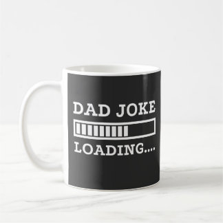 Dad Joke Loading Coffee Mug