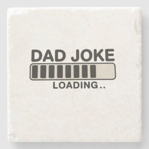 Dad Joke Loading Father’s Day Grandpa Husband Stone Coaster