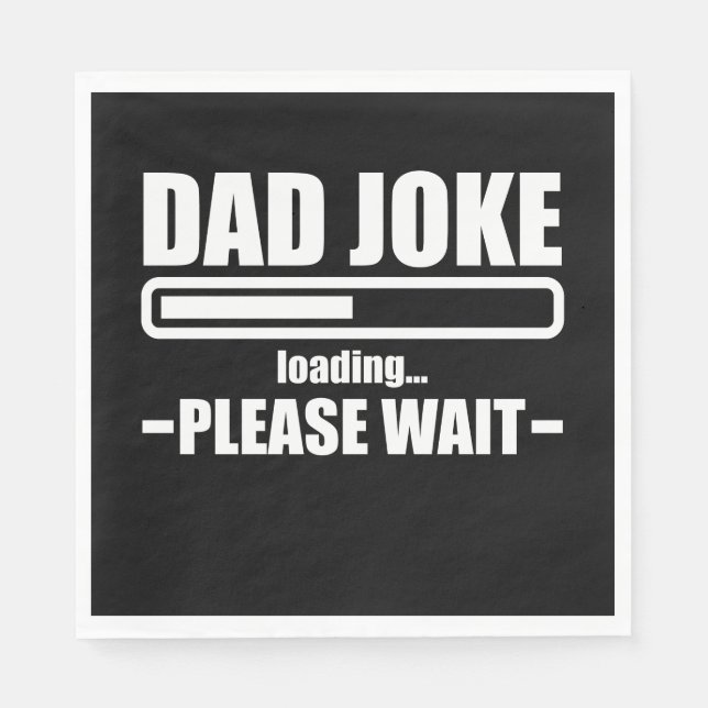 Dad Joke Loading Funny Father Grandpa Daddy Father Napkin (Front)