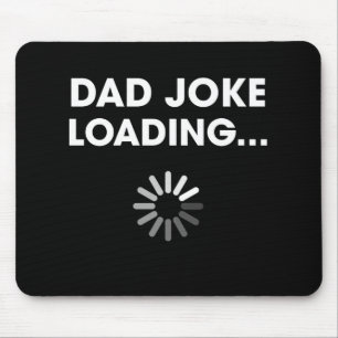 Dad Joke Loading Funny Father Grandpa Humour Mouse Mat