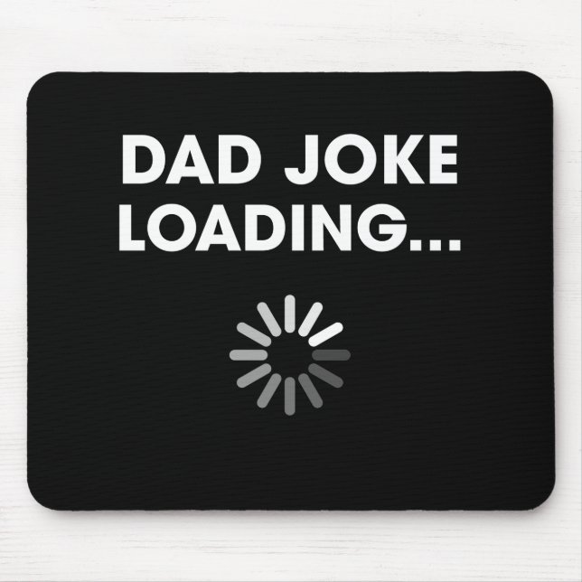 Dad Joke Loading Funny Father Grandpa Humour Mouse Mat (Front)