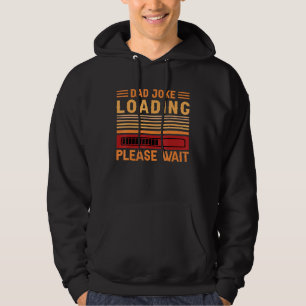 Dad Joke Loading Please Wait Retro Happy Fathers D Hoodie
