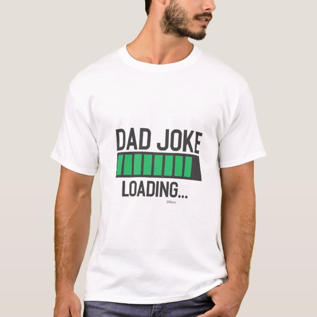 Dad Joke Loading... T-Shirt (Front)
