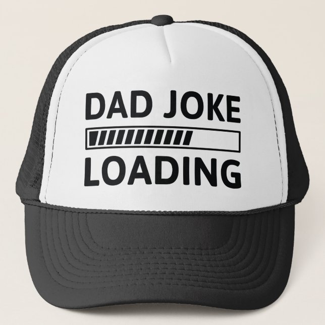 Dad Joke Loading Trucker Hat (Front)