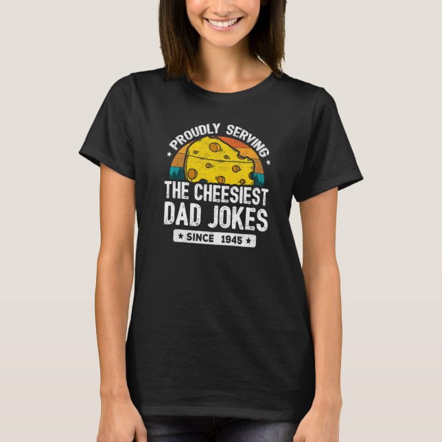 Dad Joke Puns  Dad Jokes Since 1945   Dad Joke T-Shirt (Front)