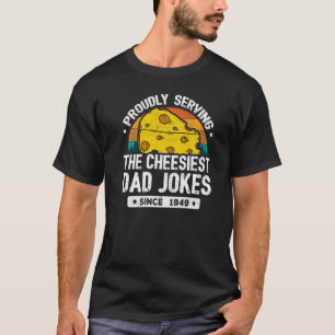 Dad Joke Puns Dad Jokes Since 1949 Dad Joke T-Shirt
