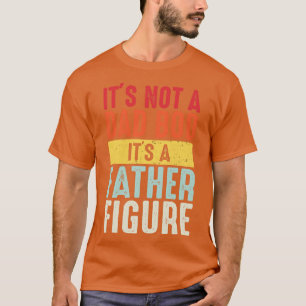 Dad Joke Shirt Vintage Its Not A Dad Bod Its A Fat