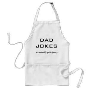 Dad Jokes Are Funny Humour Kitchen Cooking Standard Apron