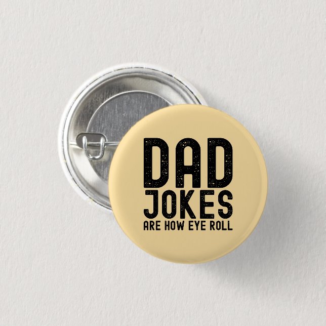 Dad Jokes are How Eye Roll Cool Father Slogan 3 Cm Round Badge (Front & Back)