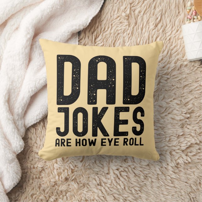 Dad Jokes are How Eye Roll Cool Father Slogan Cushion (Blanket)