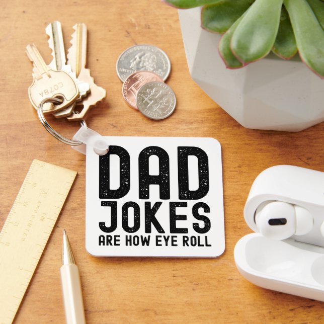 Dad Jokes are How Eye Roll Cool Father Slogan Key Ring (Desk)