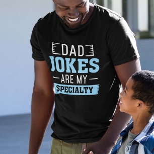 Dad Jokes Are My Speciality T-Shirt