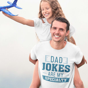 Dad Jokes Are My Speciality T-Shirt