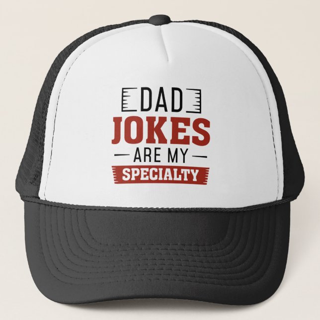 Dad Jokes Are My Speciality Trucker Hat (Front)