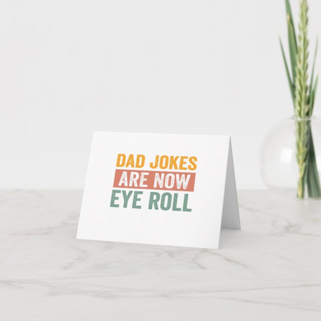 Dad Jokes Are Now Eye Roll Funny Father Day Gift  Thank You Card (Front)