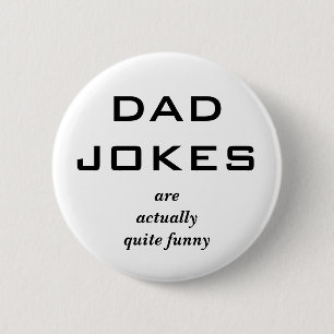 Dad Jokes Funny Humour Humourous Men Caption Novel 6 Cm Round Badge