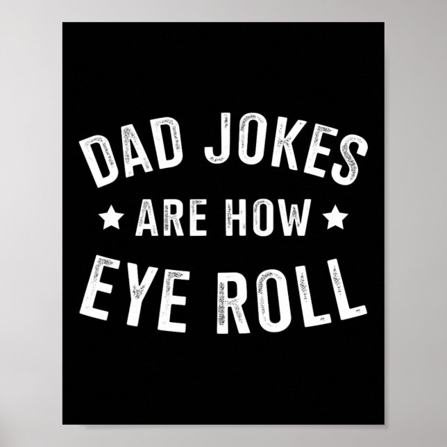 Dad Jokes How Eye Roll For Fathers Day Birthday Ch Poster (Front)