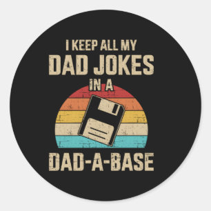Dad Jokes In Dad-A-Base For Father'S Day Classic Round Sticker
