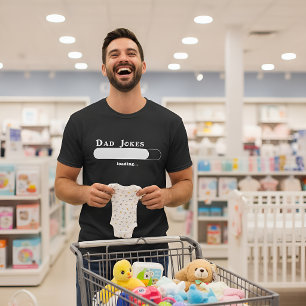 Dad Jokes Loading T-Shirt   Funny Dad-to-Be Shirt 
