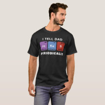 Dad Jokes "Periodic Chart" Funny T-Shirt