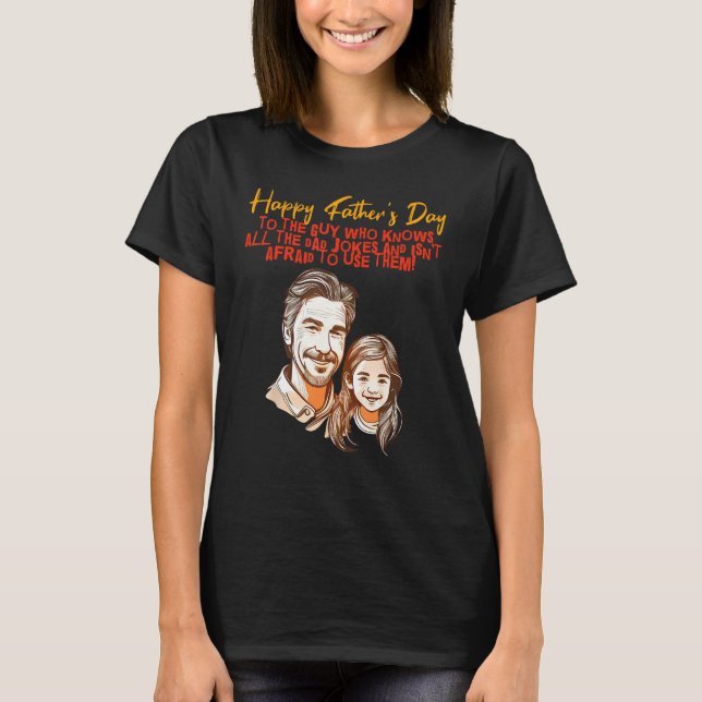 Dad Jokes with Daughter Happy Father s Day T-Shirt (Front)
