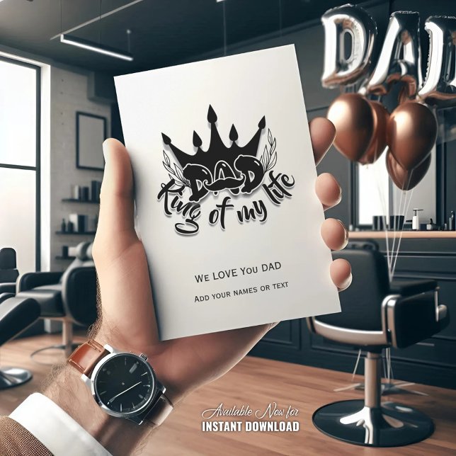 Dad King of my life Fathers Day  Holiday Card (Creator Uploaded)