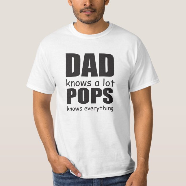 DAD KNOWS A LOT POPS KNOWS EVERYTHING Slim Fit T-Shirt (Front)