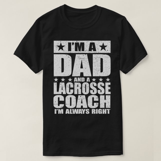 Dad Lacrosse Coach Fathers Day s Gift From Daughte T-Shirt (Design Front)