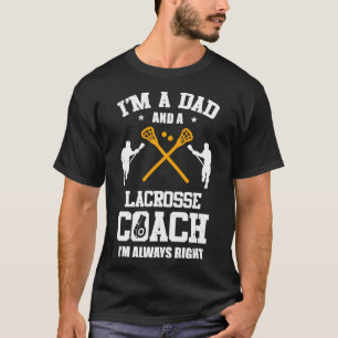 Dad Lacrosse Im A Dad And A Lacrosse Coach Funny T-Shirt