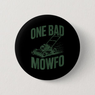Dad Lawn Mowing One Bad Mowfo Mower Gift Funny Dad 6 Cm Round Badge