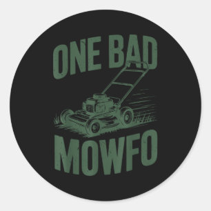 Dad Lawn Mowing One Bad Mowfo Mower Gift Funny Dad Classic Round Sticker