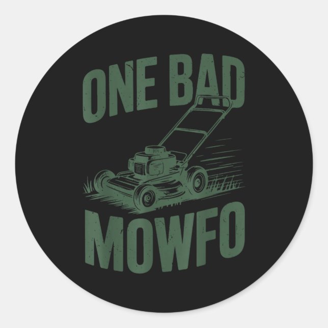 Dad Lawn Mowing One Bad Mowfo Mower Gift Funny Dad Classic Round Sticker (Front)