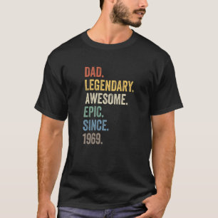 Dad Legendary Awesome Epic Since 1969 Vintage Birt T-Shirt